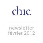 Chic - Newsletter Février 2012